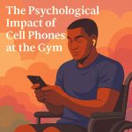 How Phones Reshape the Psychology Of Gym Culture